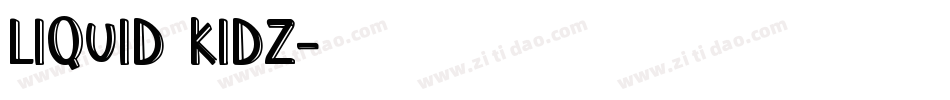 Liquid Kidz字体转换